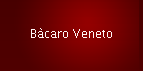Bàcaro Veneto